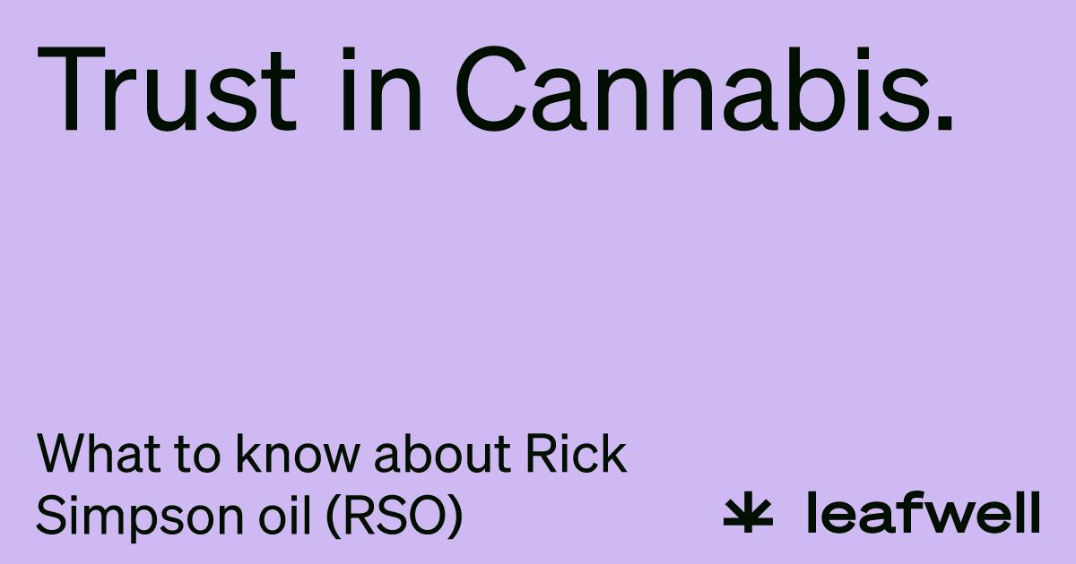 Rick Simpson oil (RSO): Benefits, uses & risks - Leafwell